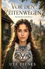 Zeitenwege / Vor den Zeitenwegen Cover des Buches Zeitenwege / Vor den Zeitenwegen (ISBN: 9783565572526)