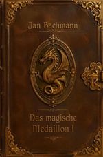 Das magische Medaillon / Das magische Medaillon I Cover des Buches Das magische Medaillon / Das magische Medaillon I (ISBN: 9783565585779)
