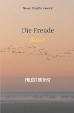 Die Freude flüstert. Cover des Buches Die Freude flüstert. (ISBN: 9783565622122)