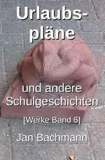 Werke / Urlaubspläne Cover des Buches Werke / Urlaubspläne (ISBN: 9783565622597)