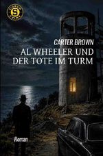 Al Wheeler und der Tote im Turm Cover des Buches Al Wheeler und der Tote im Turm (ISBN: 9783565629381)