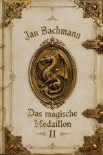 Das magische Medaillon II Cover des Buches Das magische Medaillon II (ISBN: 9783565632596)