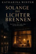 Solange die Lichter brennen Cover des Buches Solange die Lichter brennen (ISBN: 9783565657346)