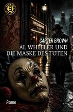 Al Wheeler und die Maske des Toten Cover des Buches Al Wheeler und die Maske des Toten (ISBN: 9783565682850)