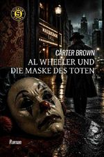 Al Wheeler und die Maske des Toten Cover des Buches Al Wheeler und die Maske des Toten (ISBN: 9783565683277)