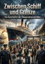Zwischen Schiff und Grenze Cover des Buches Zwischen Schiff und Grenze (ISBN: 9783565708345)