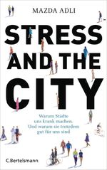 Stress and the City Cover des Buches Stress and the City (ISBN: 9783570102701)