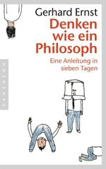 Denken wie ein Philosoph Cover des Buches Denken wie ein Philosoph (ISBN: 9783570551967)