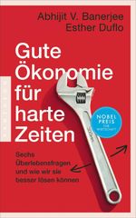 Gute Ökonomie für harte Zeiten Cover des Buches Gute Ökonomie für harte Zeiten (ISBN: 9783570554470)
