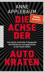 Die Achse der Autokraten Cover des Buches Die Achse der Autokraten (ISBN: 9783570555194)