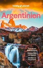 LONELY PLANET Reiseführer Argentinien Cover des Buches LONELY PLANET Reiseführer Argentinien (ISBN: 9783575011596)