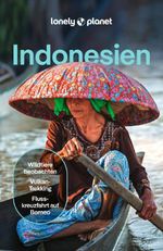 LONELY PLANET Reiseführer Indonesien Cover des Buches LONELY PLANET Reiseführer Indonesien (ISBN: 9783575011626)