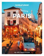 LONELY PLANET Reiseführer Entdecke Paris Cover des Buches LONELY PLANET Reiseführer Entdecke Paris (ISBN: 9783575011985)