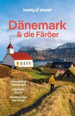LONELY PLANET Reiseführer Dänemark & die Färöer Cover des Buches LONELY PLANET Reiseführer Dänemark & die Färöer (ISBN: 9783575012883)