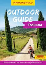 MARCO POLO OUTDOOR GUIDE Reiseführer Toskana Cover des Buches MARCO POLO OUTDOOR GUIDE Reiseführer Toskana (ISBN: 9783575021847)