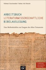Arbeitsbuch literaturwissenschaftliche Bibelauslegung Cover des Buches Arbeitsbuch literaturwissenschaftliche Bibelauslegung (ISBN: 9783579081533)