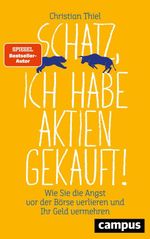Schatz, ich habe Aktien gekauft! Cover des Buches Schatz, ich habe Aktien gekauft! (ISBN: 9783593512693)