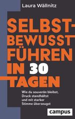 Selbstbewusst führen in 30 Tagen Cover des Buches Selbstbewusst führen in 30 Tagen (ISBN: 9783593521923)