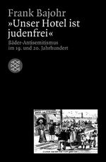 "Unser Hotel ist judenfrei" Cover des Buches "Unser Hotel ist judenfrei" (ISBN: 9783596157969)