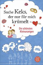 »Suche Keks, der nur für mich krümelt« Cover des Buches »Suche Keks, der nur für mich krümelt« (ISBN: 9783596195213)