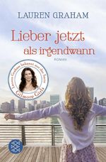 Lieber jetzt als irgendwann Cover des Buches Lieber jetzt als irgendwann (ISBN: 9783596198443)