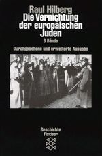 Die Vernichtung der europäischen Juden Cover des Buches Die Vernichtung der europäischen Juden (ISBN: 9783596244171)