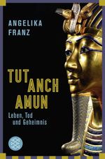 Tutanchamun Cover des Buches Tutanchamun (ISBN: 9783596298464)