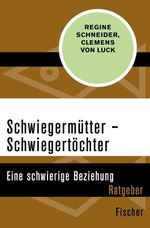 Schwiegermütter – Schwiegertöchter Cover des Buches Schwiegermütter – Schwiegertöchter (ISBN: 9783596302925)