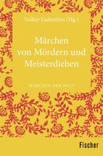 Märchen von Mördern und Meisterdieben Cover des Buches Märchen von Mördern und Meisterdieben (ISBN: 9783596370276)