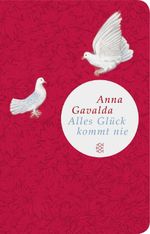 Alles Glück kommt nie Cover des Buches Alles Glück kommt nie (ISBN: 9783596511754)