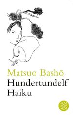 Hundertundelf Haiku Cover des Buches Hundertundelf Haiku (ISBN: 9783596520077)