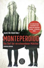 Monteperdido – Das Dorf der verschwundenen Mädchen Cover des Buches Monteperdido – Das Dorf der verschwundenen Mädchen (ISBN: 9783596701704)