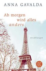 Ab morgen wird alles anders Cover des Buches Ab morgen wird alles anders (ISBN: 9783596701995)