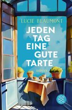 Jeden Tag eine gute Tarte Cover des Buches Jeden Tag eine gute Tarte (ISBN: 9783596705672)