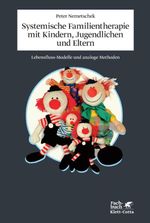 Systemische Familientherapie mit Kinder, Jugendlichen und Eltern: Lebensfluss-Modelle und analoge Methoden Cover des Buches Systemische Familientherapie mit Kinder, Jugendlichen und Eltern: Lebensfluss-Modelle und analoge Methoden (ISBN: 9783608105605)
