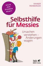Selbsthilfe für Messies (Fachratgeber Klett-Cotta, Bd.) Cover des Buches Selbsthilfe für Messies (Fachratgeber Klett-Cotta, Bd.) (ISBN: 9783608200072)