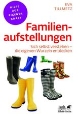 Familienaufstellungen (Fachratgeber Klett-Cotta, Bd.) Cover des Buches Familienaufstellungen (Fachratgeber Klett-Cotta, Bd.) (ISBN: 9783608200119)