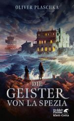 Die Geister von La Spezia Cover des Buches Die Geister von La Spezia (ISBN: 9783608988857)