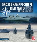 Große Kampfschiffe der NATO ab 1950 Cover des Buches Große Kampfschiffe der NATO ab 1950 (ISBN: 9783613048386)