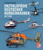 Enzyklopädie deutscher Hubschrauber Cover des Buches Enzyklopädie deutscher Hubschrauber (ISBN: 9783613049017)