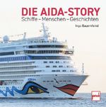 Die AIDA-Story Cover des Buches Die AIDA-Story (ISBN: 9783613510135)