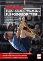 MEN'S HEALTH Functional Gymnastics für Fortgeschrittene Cover des Buches MEN'S HEALTH Functional Gymnastics für Fortgeschrittene (ISBN: 9783613510340)