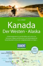 DUMONT Reise-Handbuch Reiseführer Kanada, Der Westen, Alaska Cover des Buches DUMONT Reise-Handbuch Reiseführer Kanada, Der Westen, Alaska (ISBN: 9783616016795)