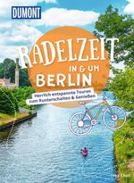 DUMONT Radelzeit in und um Berlin Cover des Buches DUMONT Radelzeit in und um Berlin (ISBN: 9783616031965)