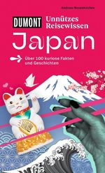 DUMONTs Unnützes Reisewissen Japan Cover des Buches DUMONTs Unnützes Reisewissen Japan (ISBN: 9783616033846)