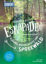 52 kleine & große Eskapaden Fläming, Niederlausitz und Spreewald Cover des Buches 52 kleine & große Eskapaden Fläming, Niederlausitz und Spreewald (ISBN: 9783616110134)