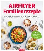 Airfryer Familienrezepte Cover des Buches Airfryer Familienrezepte (ISBN: 9783625199472)