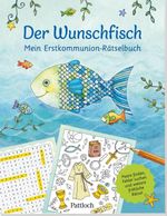 Der Wunschfisch. Mein Erstkommunion-Rätselbuch Cover des Buches Der Wunschfisch. Mein Erstkommunion-Rätselbuch (ISBN: 9783629012852)