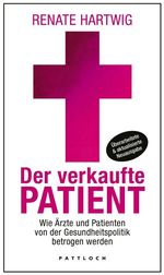 Der verkaufte Patient Cover des Buches Der verkaufte Patient (ISBN: 9783629320100)