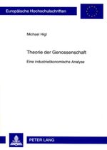 Theorie der Genossenschaft: Eine industrieökonomische Analyse Cover des Buches Theorie der Genossenschaft: Eine industrieökonomische Analyse (ISBN: 9783631574164)